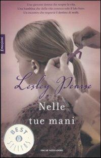 Nelle tue mani - Lesley Pearse - copertina