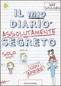 Il mio diario assolutamente segreto - Dee Shulman - copertina