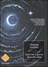 Quel che il giorno deve alla notte - Yasmina Khadra - 2