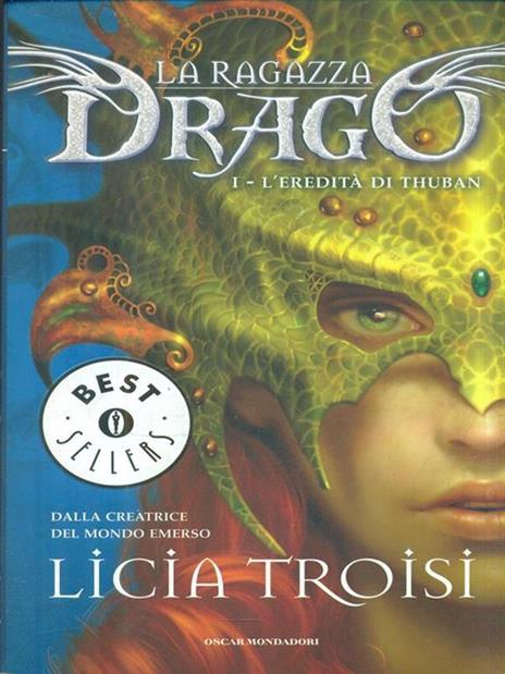 L' eredità di Thuban. La ragazza drago. Vol. 1 - Licia Troisi - copertina