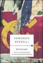 Sinistrati. Storia sentimentale di una catastrofe politica