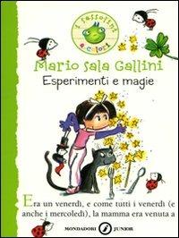 Esperimenti e magie. Ediz. illustrata - Mario Sala Gallini - copertina