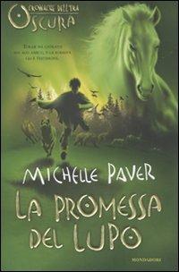 La promessa del lupo. Cronache dell'era oscura - Michelle Paver - copertina