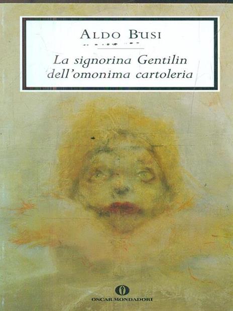 La signorina Gentilin dell'omonima cartoleria - Aldo Busi - copertina