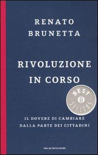 Rivoluzione in corso. Il dovere di cambiare dalla parte dei cittadini - Renato Brunetta - copertina