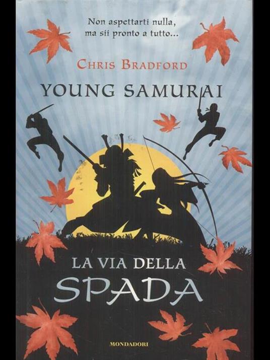 La via della spada. Young samurai. Vol. 2 - Chris Bradford - 2