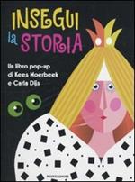 Gira e... rigira. Insegui la storia. Libro pop-up