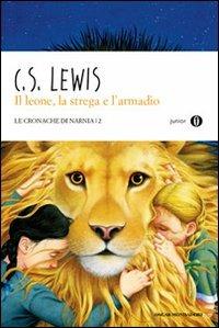 Il leone, la strega e l'armadio. Le cronache di Narnia. Vol. 2 - Clive S.  Lewis - Libro - Mondadori - Oscar junior | IBS