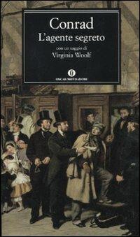 L' agente segreto. Con un saggio di Virginia Woolf - Joseph Conrad - copertina