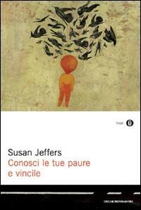 Conosci le tue paure e vincile - Susan Jeffers - copertina