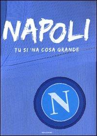 Napoli. Tu si 'na cosa grande - copertina