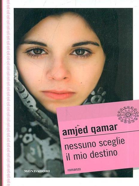 Nessuno sceglie il mio destino - Amjed Qamar - 2