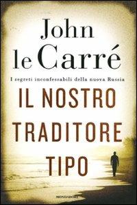 Il nostro traditore tipo - John Le Carré - copertina