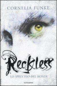 Reckless. Lo specchio dei mondi - Cornelia Funke - copertina