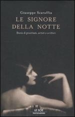 Le signore della notte. Storie di prostitute, artisti e scrittori