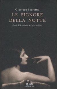 Le signore della notte. Storie di prostitute, artisti e scrittori - Giuseppe Scaraffia - copertina