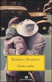 L' uomo ombra - Dashiell Hammett - copertina