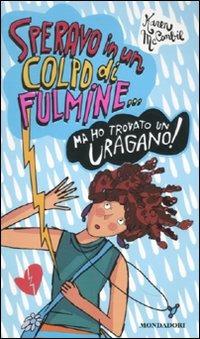 Speravo in un colpo di fulmine... ma ho trovato un uragano! - Karen McCombie - copertina