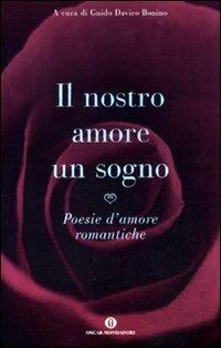 Il nostro amore è un sogno. Poesie d'amore romantiche - copertina