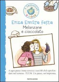 Melanzane e cioccolato. Ediz. illustrata - Enza Emira Festa - copertina