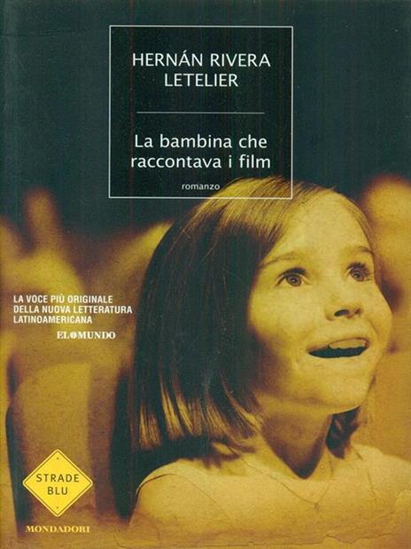 La bambina che raccontava i film - Hernán Rivera Letelier - 5