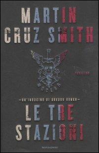 Le tre stazioni - Martin Cruz Smith - 5