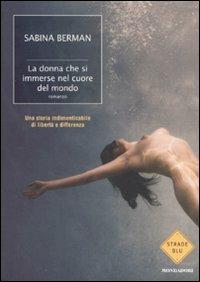 La donna che si immerse nel cuore del mondo - Sabina Berman - copertina