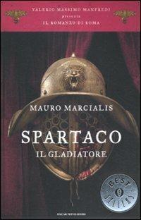 Spartaco il gladiatore. Il romanzo di Roma. Vol. 3 - Mauro Marcialis - copertina