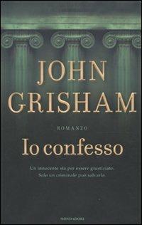 Io confesso - John Grisham - Thriller Cafe