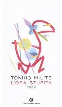 L' ora stupita - Tonino Milite - copertina