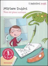 Non mi piace scrivere. Ediz. illustrata - Miriam Dubini - copertina