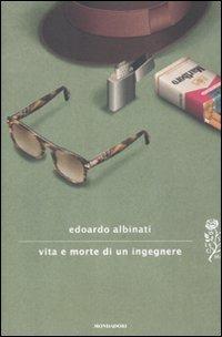 Vita e morte di un ingegnere - Edoardo Albinati - copertina