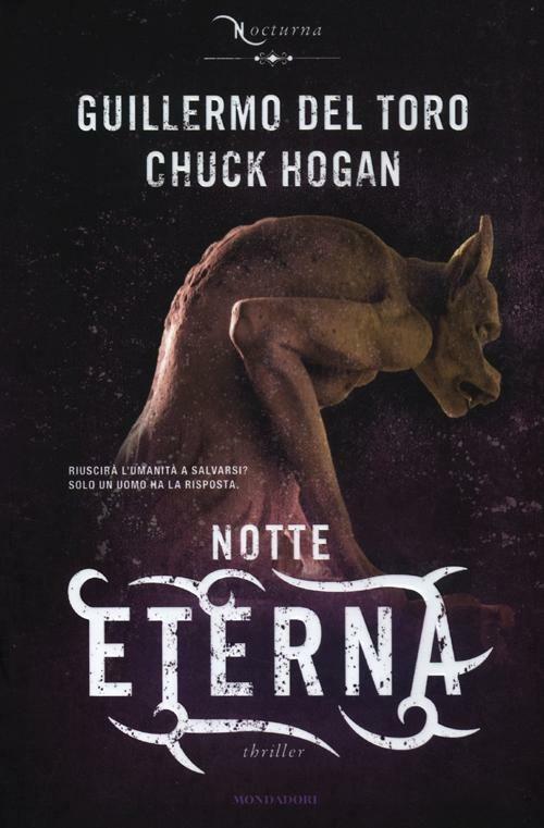 Notte eterna. Nocturna - Guillermo Del Toro,Chuck Hogan - copertina