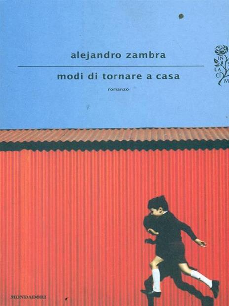 Modi di tornare a casa - Alejandro Zambra - 5