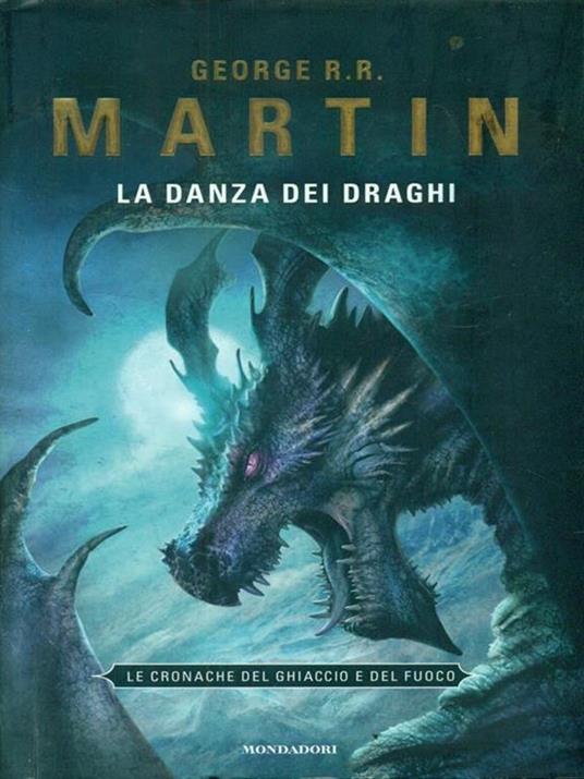 La danza dei draghi. Le Cronache del ghiaccio e del fuoco. Vol. 12 - George R. R. Martin - copertina