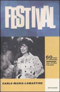 Festival. 60 anni di Sanremo. Una storia italiana - Carlo Maria Lomartire - 5