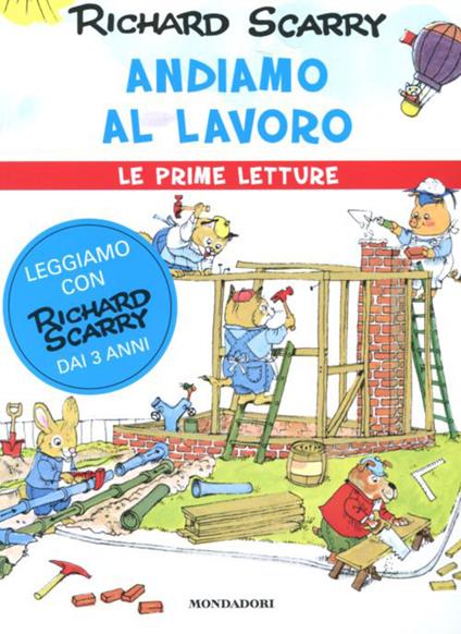 Andiamo al lavoro. Ediz. illustrata - Richard Scarry - copertina