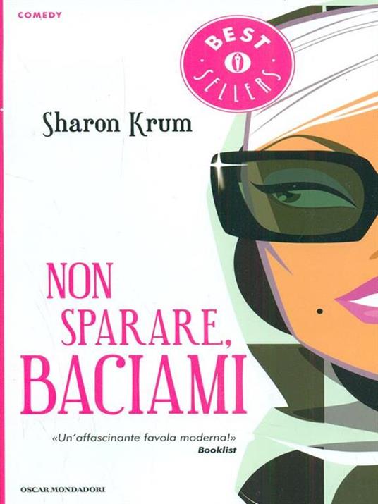 Non sparare, baciami - Sharon Krum - 5