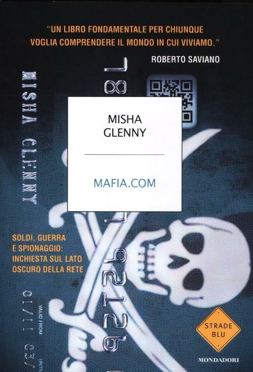 Mafia.com. Soldi, guerra e spionaggio: inchiesta sul lato oscuro della rete - Misha Glenny - copertina