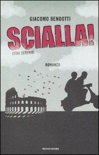 Scialla! (Stai sereno) - Giacomo Bendotti - copertina