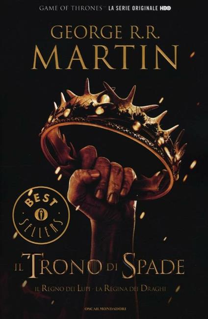 Il trono di spade. Libro secondo delle Cronache del ghiaccio e del fuoco. Vol. 2: regno dei lupi-La regina dei draghi, Il. - George R. R. Martin - copertina