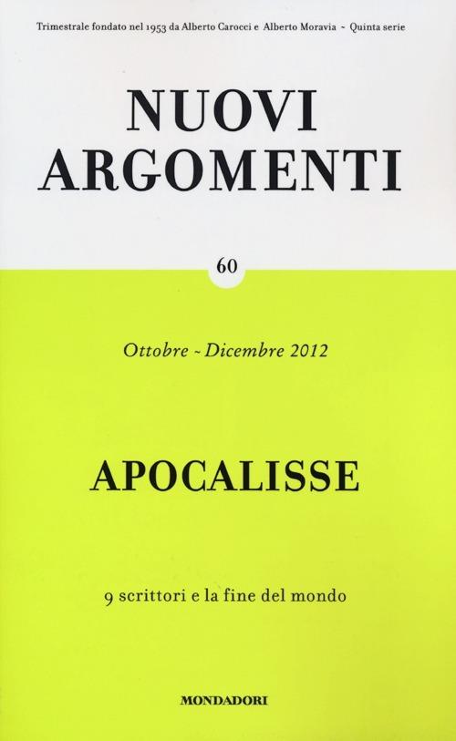 Nuovi argomenti. Vol. 60: Apocalisse, 9 scrittori e la fine del mondo. - copertina