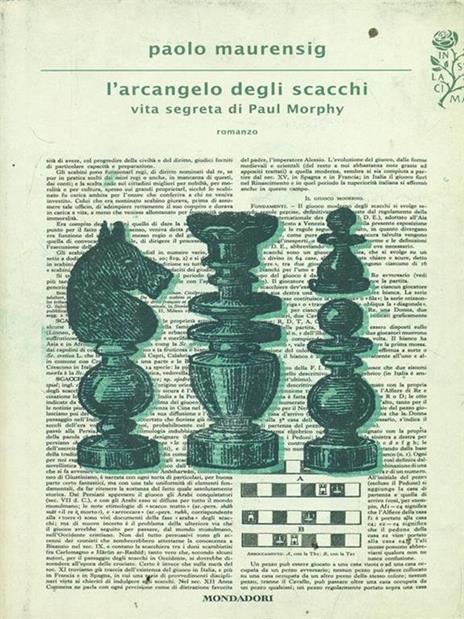 L' arcangelo degli scacchi. Vita segreta di Paul Morphy - Paolo Maurensig - 2