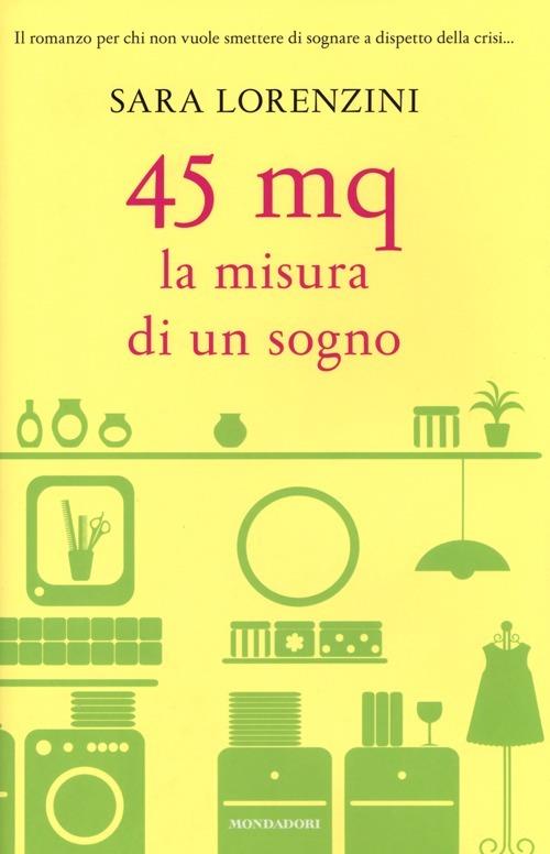 45 mq. La misura di un sogno - Sara Lorenzini - 3