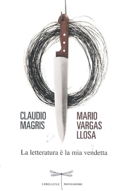 La letteratura è la mia vendetta - Claudio Magris,Mario Vargas Llosa - copertina