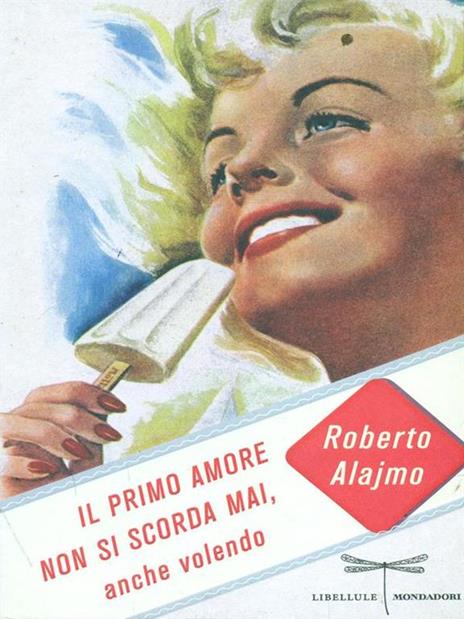 Il primo amore non si scorda mai, anche volendo - Roberto Alajmo - 2