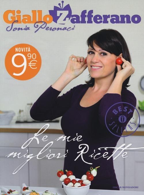 Le mie migliori ricette. GialloZafferano - Sonia Peronaci - copertina