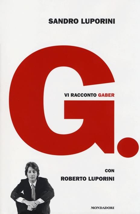 G. Vi racconto Gaber - Sandro Luporini,Roberto Luporini - 4