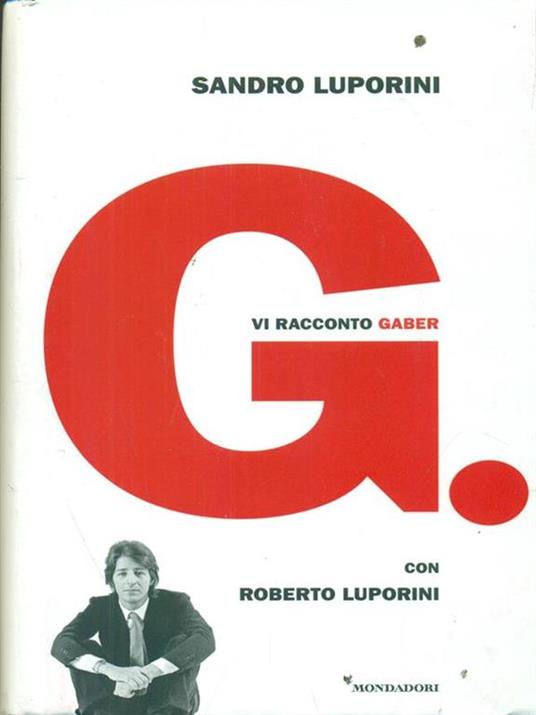 G. Vi racconto Gaber - Sandro Luporini,Roberto Luporini - 6