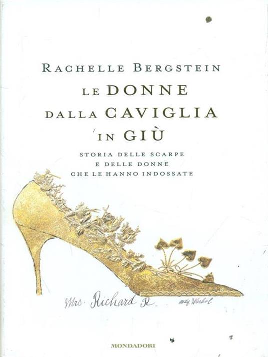 Le donne dalla caviglia in giù. Storia delle scarpe e delle donne che le hanno indossate - Rachelle Bergstein - copertina